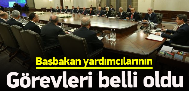 Başbakan yardımcılarının görevleri belli oldu