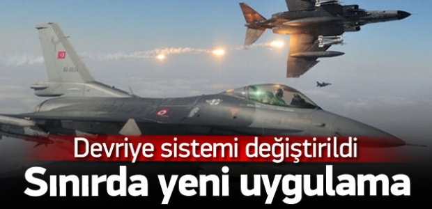 Sınırda F-16’ların devriye sistemi değiştirildi