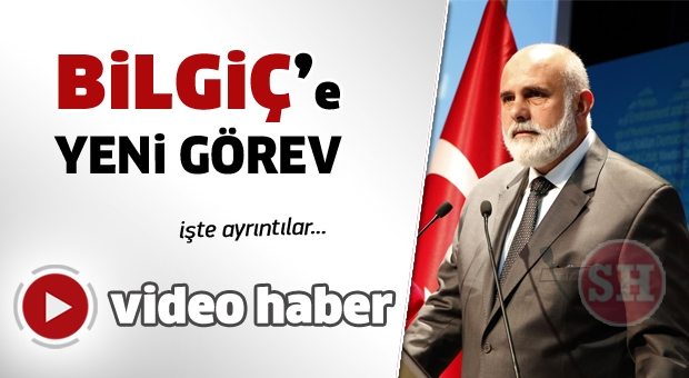 SÜREYYA SADİ BİLGİÇ'E BÜYÜK  GÖREV