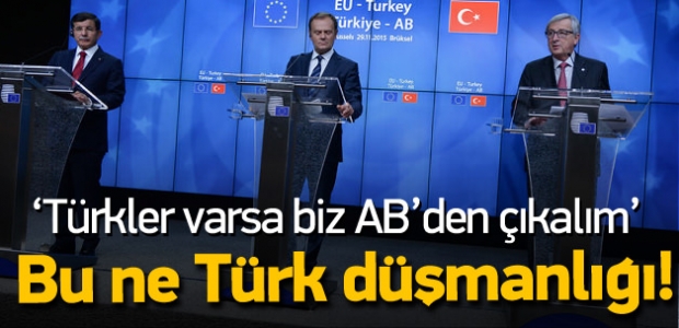 'Türkiye AB'ye giriyorsa biz çıkalım'