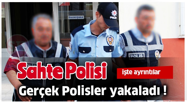 ISPARTA'DA SAHTE POLİS VAKASI !