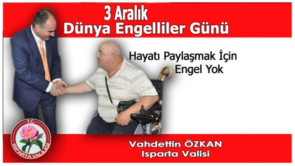Vali Vahdettin Özkan’ın 3 Aralık Dünya Engelliler Günü Mesajı
