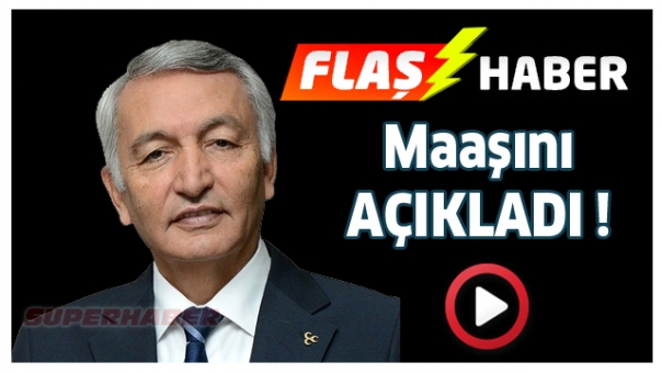 ISPARTA BELEDİYE BAŞKANI GÜNAYDIN MAAŞINI AÇIKLADI