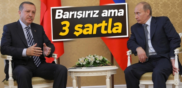 Rusya'dan Türkiye ile barışmak için 3 şart
