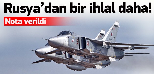 Rus uçaklarından bir ihlal daha