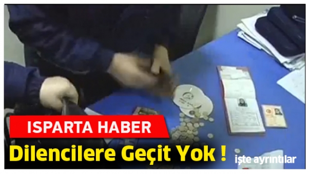 ISPARTA HABER : DİLENCİLERLE MÜCADELE