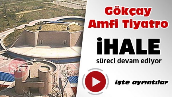 AMFİ TİYATRO’NUN İHALE SÜRECİ DEVAM EDİYOR