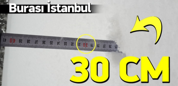 İstanbul'da kar kalınlığı 30 cm'yi buldu