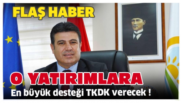 ISPARTA TKDK'DAN O YATIRIMLARA BÜYÜK DESTEK