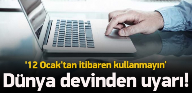 Microsoft uyardı! 12 Ocak'tan itibaren kullanmayın