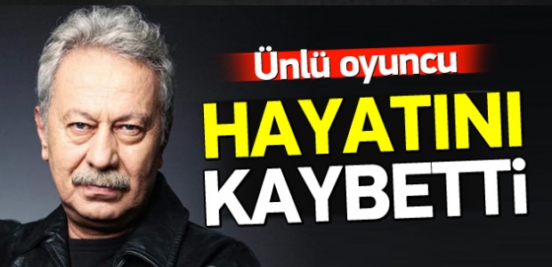 Ünlü oyuncu Remzi Evren hayatını kaybetti