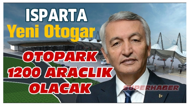 ISPARTA YENİ OTOGAR OTOPARKI ÇOK BÜYÜK OLACAK