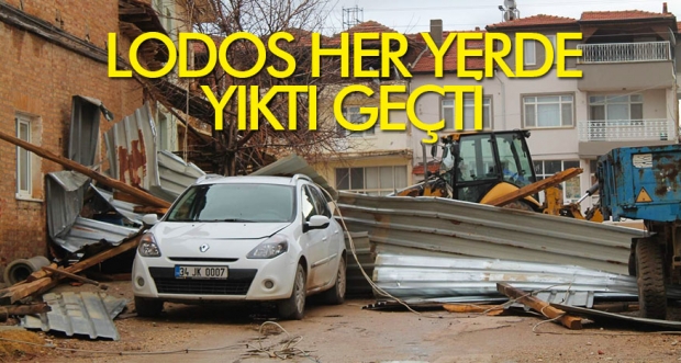 LODOS HER YERDE YIKTI GEÇTİ