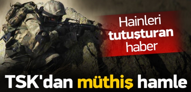 TSK'dan müthiş hamle