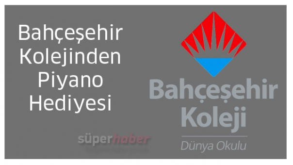 Dünya Okulu Bahçeşehir Koleji'nden Piyano Hediyesi