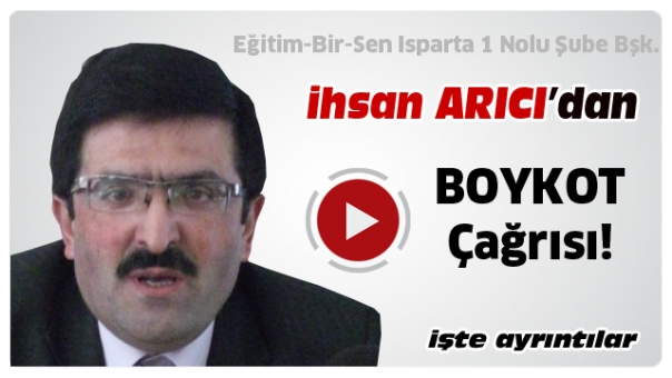 İhsan Arıcı'dan Boykot Çağrısı