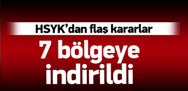 HSYK'dan flaş kararlar
