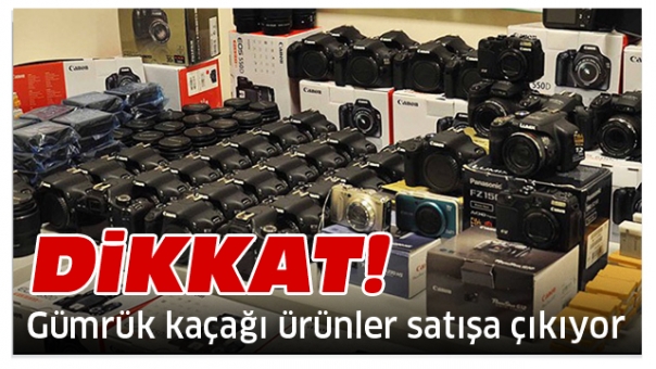 Dikkat Gümrük Kaçağı Eşyalar Satışa Çıkıyor