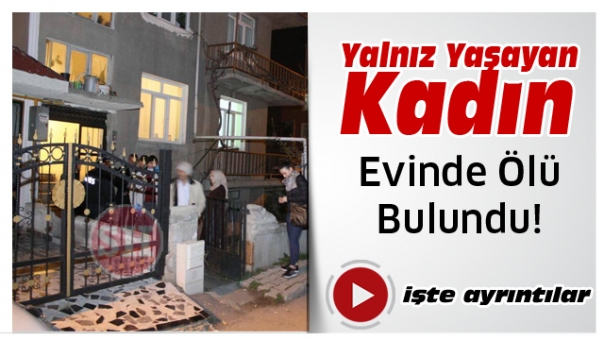 Yalnız Yaşan Kadın Isparta'da Hayatını Kaybetti