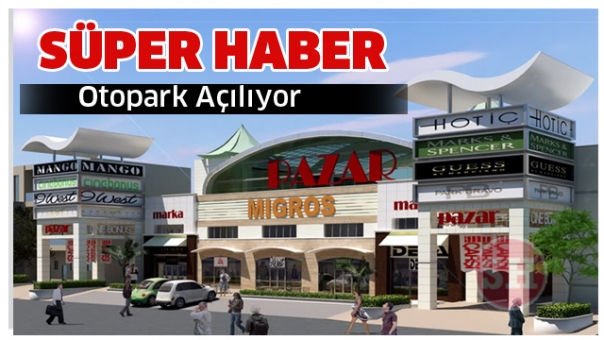 Süper Haber ITKM Otopark Açılıyor
