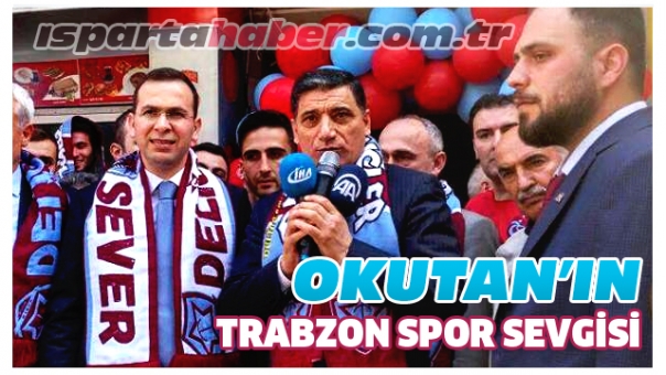 Isparta MHP Milletvekili Nuri Okutan'ın Trabzon Spor Sevgisi