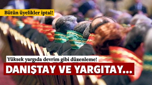 Yüksek yargıda devrim gibi değişiklikler