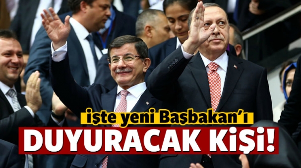 İşte Yeni Başbakan'ı Duyuracak Kişi!