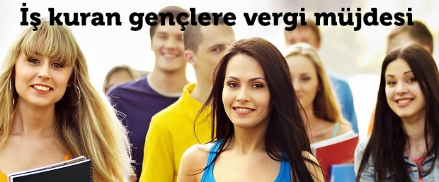 İş kuran gençlere vergi müjdesi!