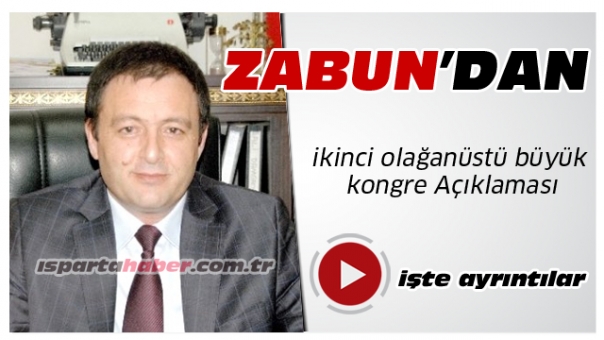 AK Parti Isparta İl Başkanı Zabun'dan Kongre Açıklaması