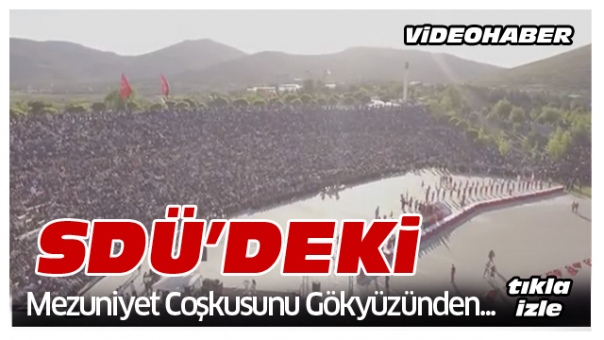 SDÜ'de Mezuniyet Coşkusu Video Haber