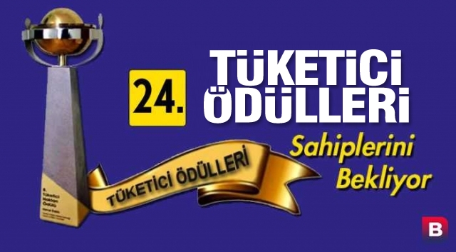 24. TÜKETİCİ ÖDÜLLERİ SAHİPLERİNİ BEKLİYOR