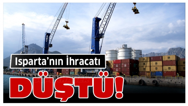 Isparta'nın İhracatı Geriledi