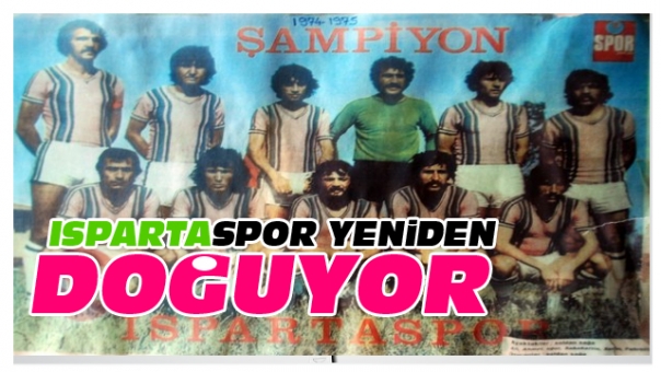 Ispartaspor Yeniden Doğuyor!