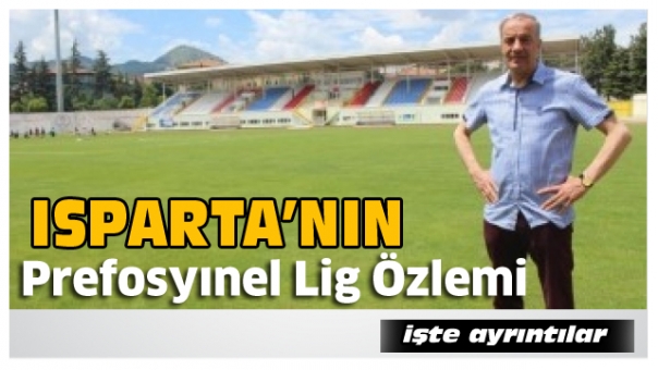 Isparta'nın Profesyonel Lig Özlemi