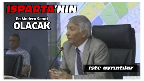 Isparta'nın En Modern Semti Olacak