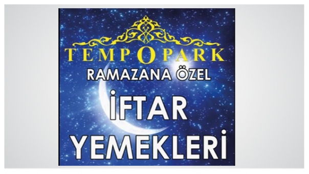 Ramazan'a Özel İftar Yemekleri Tempo Park'ta