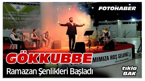 GÖKKUBBE RAMAZAN ŞENLİKLERİ’NİN İLKİ YAPILDI