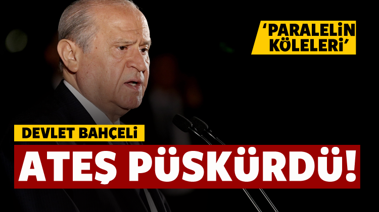 Devlet Bahçeli Ateş Püskürdü!