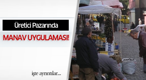 Isparta'da Üretici Pazarında ‘Manav’ Uygulaması!