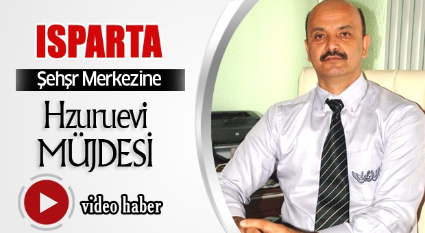 Isparta Merkezde Huzurevi Müjdesi! (Yaşlı Bakım Evi)