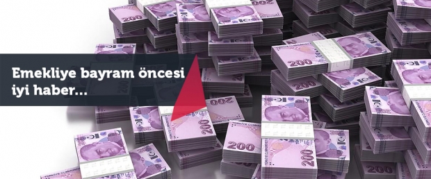 Emekliye Bayram Öncesi Müjdeli Haber