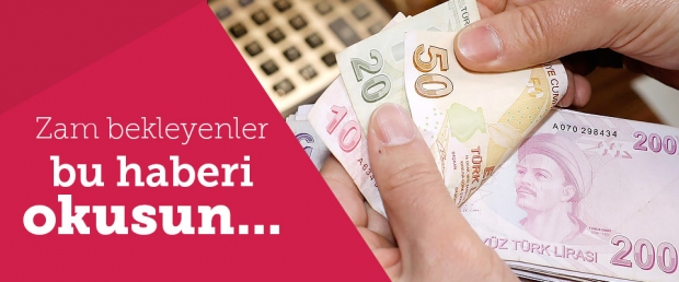 Zam Bekleyenler Bu Haberi Okusun!