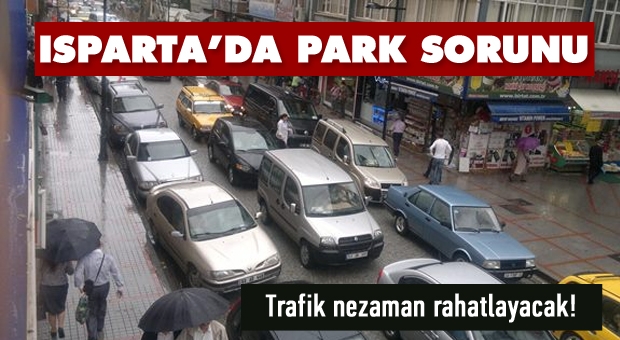 Isparta'da Trafik Rahatlayacak Mı?