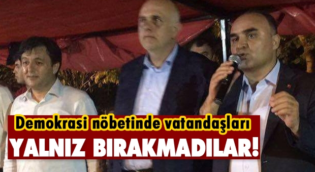 Isparta'da Demokrasi Nöbetinde Vatandaşları Yalnız Bırakmadılar!