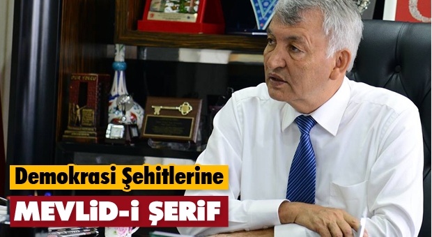 Isparta Belediyesi'nden Demokrasi Şehitlerine Mevlid-i Şerif