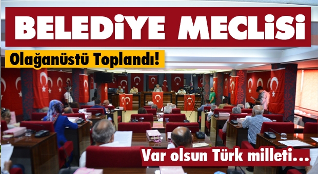 Isparta Belediye Meclisi Olağanüstü Toplandı!