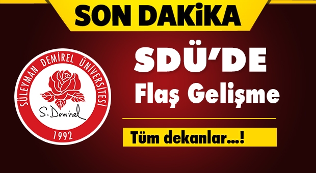SDÜ'de Şok Gelişme!