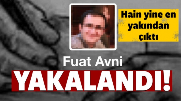 Başbakanlık'ta operasyon: 'Fuatavni' yakalandı!