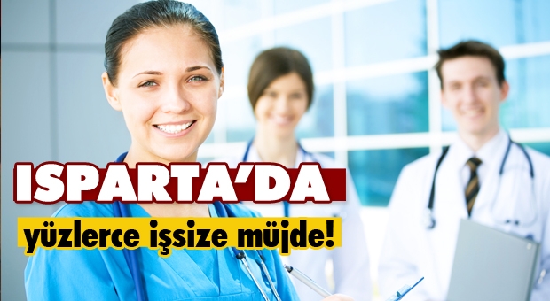 Isparta'daki Yüzlerce Kişiye İş Kapısı KPSS Şartı Yok!