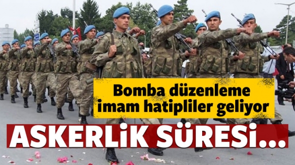  TSK'ya imam hatipliler geliyor: Askerlik süresi...